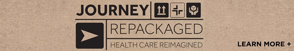 Journey Repackaged Health Care Reimagined